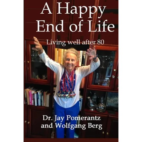 A Happy End of Life: Living well after 80