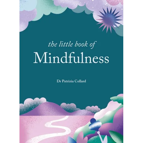 The Little Book of Mindfulness