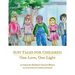 Sufi Tales for Children: One Love, One Light