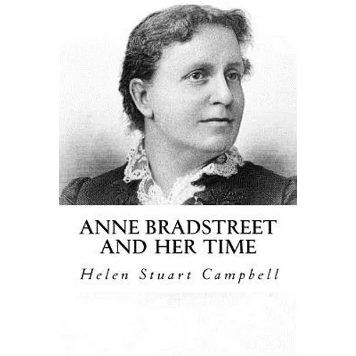 Anne bradstreet and her Time