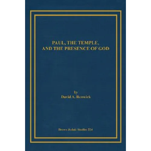 Paul, the Temple, and the Presence of God