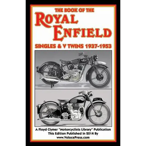 Book of the Royal Enfield Singles & V Twins 1937-1953