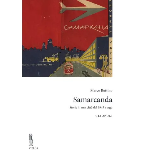 Samarcanda: Storie in Una Citta Dal 1945 a Oggi