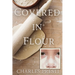 Covered in Flour: 1968: A Young Boy's Perspective on School, Family, and Changing Times