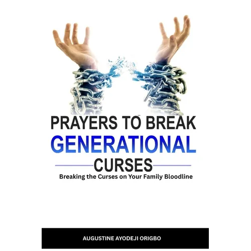 Prayers to Break Generational Curses: breaking the curse on your family bloodline