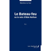 Le Bateau-feu: ou la voix d'Abie Nathan