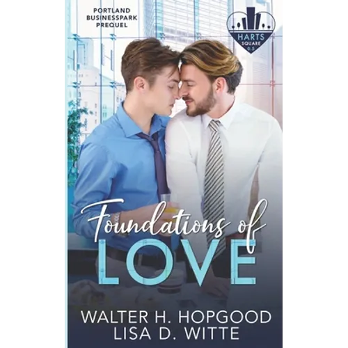 Foundations of Love: A Hart's Square, Portland Business Park Prequel