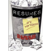 Resumes Are Worthless: How to Find the Work You Love and Succeed