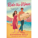 Ride the Wave: A Spicy Sports Rom-Com Perfect for Fans of Sizzling Love Stories and Forced Proximity