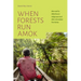 When Forests Run Amok: War and Its Afterlives in Indigenous and Afro-Colombian Territories