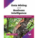 Data Mining and Business Intelligence: Data-driven strategy for business transformation (English Edition)