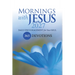Mornings with Jesus 2027: Daily Encouragement for Your Soul