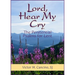 Lord, Hear My Cry: The Penitential Psalms for Lent