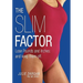 The Slim Factor Lose Pounds and Inches: And Keep Them Off.