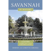 Savannah in History: A Guide to More Than 75 Sites in Historical Context