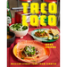 Taco Loco: Mexican Street Food from Scratch