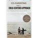 Co-Parenting with a Child-Centered Approach: Dealing with a Narcissist Ex