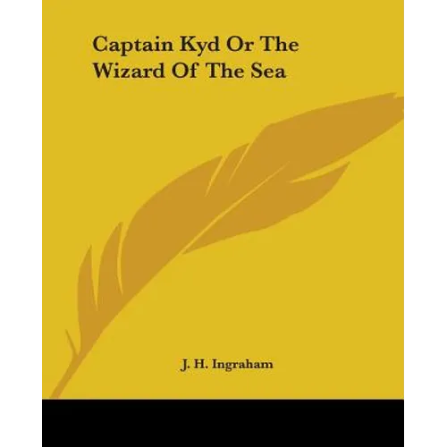 Captain Kyd Or The Wizard Of The Sea - Paperback