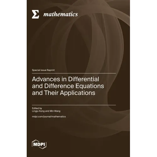 Advances in Differential and Difference Equations and Their Applications