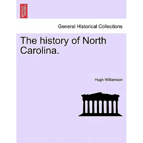 The History of North Carolina. Vol. II