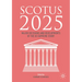 Scotus 2025: Major Decisions and Developments of the Us Supreme Court