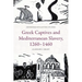 Greek Captives and Mediterranean Slavery, 1260-1460