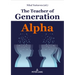 The Teacher of Generation Alpha