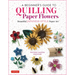 A Beginner's Guide to Quilling Paper Flowers: Beautiful Japanese-Style Paper Art