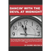 Dancin' with the Devil at Midnight: The true and untold story of the brutal murder of a young black man that went unsolved for 34 years.
