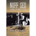 Nuff Sed: A Novel of Desert Steve