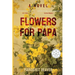 Flowers for Papa