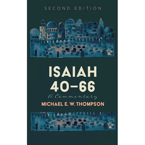 Isaiah 40-66: A Commentary, Second Edition