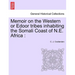 Memoir on the Western or Edoor Tribes Inhabiting the Somali Coast of N.E. Africa