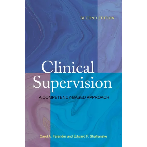Clinical Supervision: A Competency-Based Approach