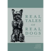 Real Tales of Real Dogs - Illustrated by Diana Thorne