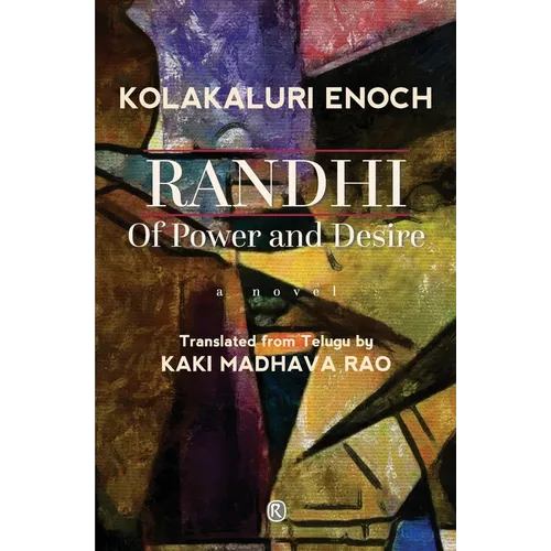 Randhi: Of Power and Desire: Novel: Of Power and Desire: