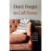 Don't Forget to Call Home: Lessons from God and Grandpa on a Life of Meaning