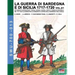 LA GUERRA DI SARDEGNA E DI SICILIA 1717-1720 vol. 1/2.