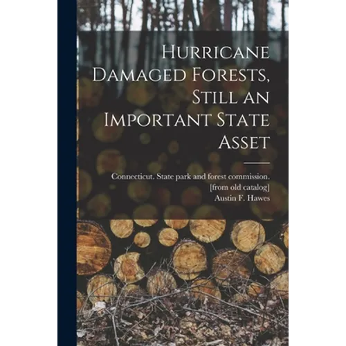 Hurricane Damaged Forests, Still an Important State Asset