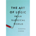The Art of Logic in an Illogical World
