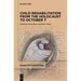 Child Rehabilitation from the Holocaust to October 7
