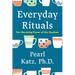 Everyday Rituals: The Liberating Power of Our Routines