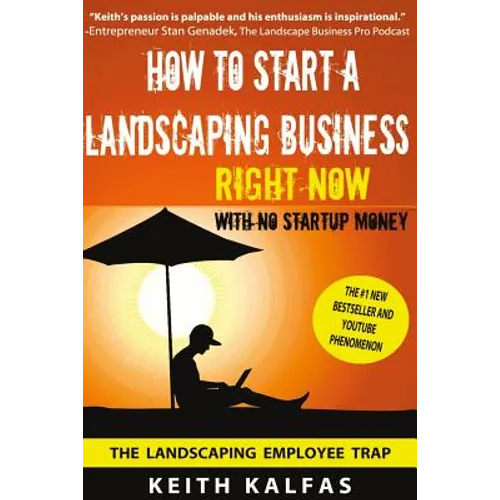 How to Start a Landscaping Business: RIGHT NOW With NO Startup Money