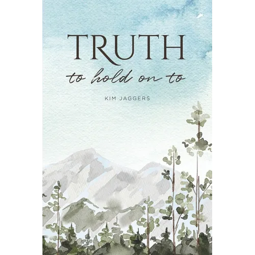 Truth to Hold On To