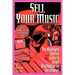 Sell Your Music: How To Profitably Sell Your Own Recordings Online