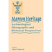 Maroon Heritage: Archaeological, Ethnographic and Historical Perspectives