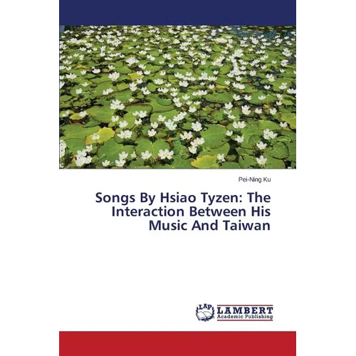 Songs By Hsiao Tyzen: The Interaction Between His Music And Taiwan