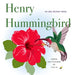 Henry Hummingbird: An ABC Botany Book