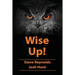 Wise Up!: Wisdom from the book of Proverbs