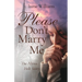 Please Don't Marry Me: The Alyssa Holt Story